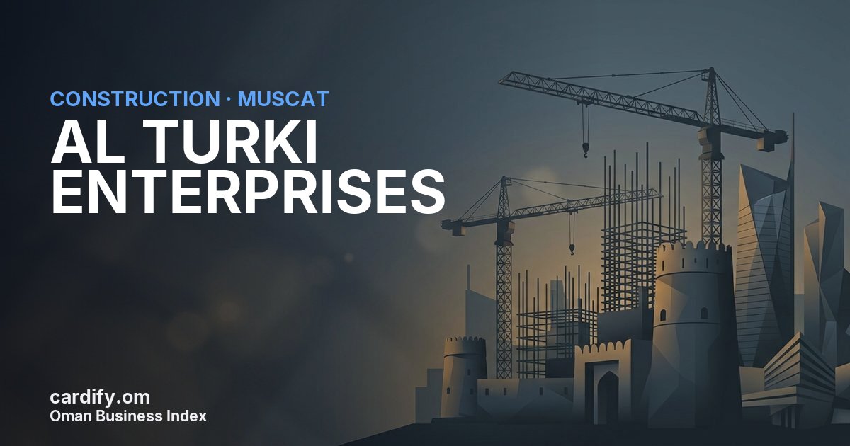 AL TURKI ENTERPRISES L.L.C., Construction in Muscat, Oman