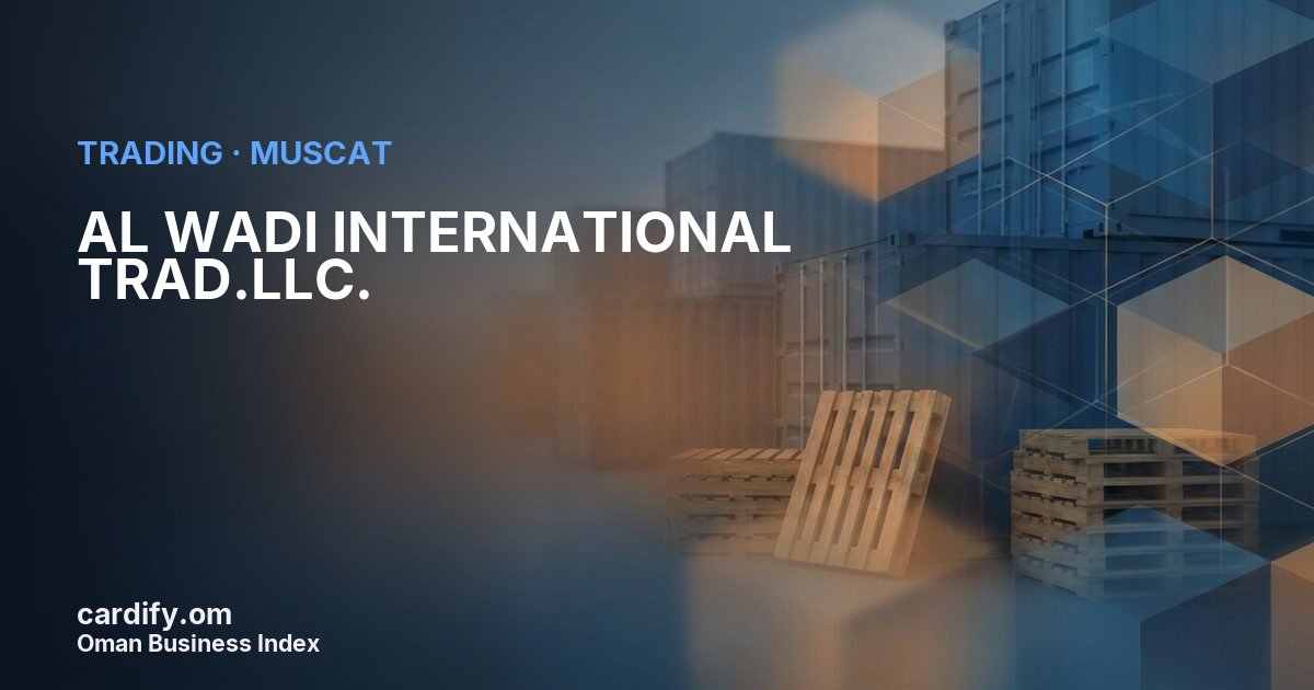 AL WADI INTERNATIONAL TRAD.LLC., Trading in Muscat, Oman