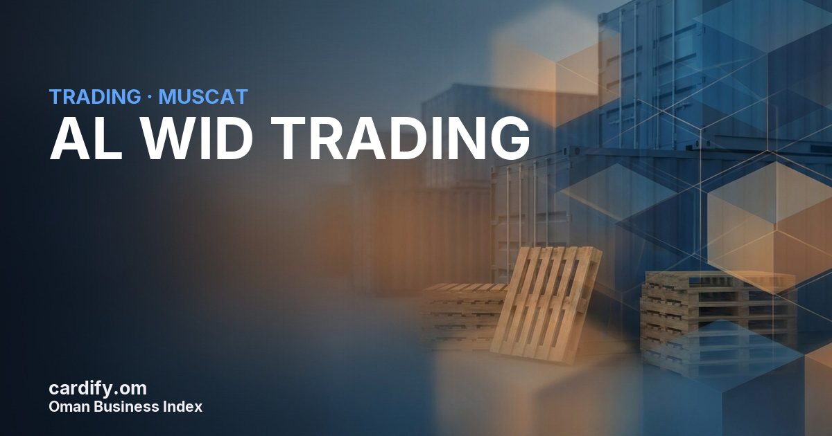 AL WID TRADING L.L.C., Trading in Muscat, Oman