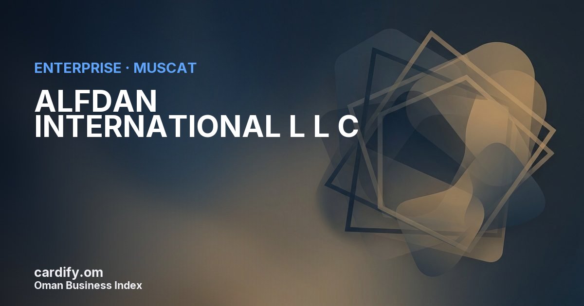 ALFDAN INTERNATIONAL L L C, Other in Muscat, Oman