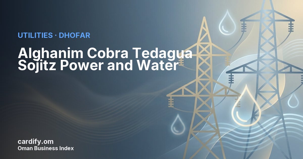 Alghanim Cobra Tedagua Sojitz Power and Water, Utilities in Dhofar, Oman