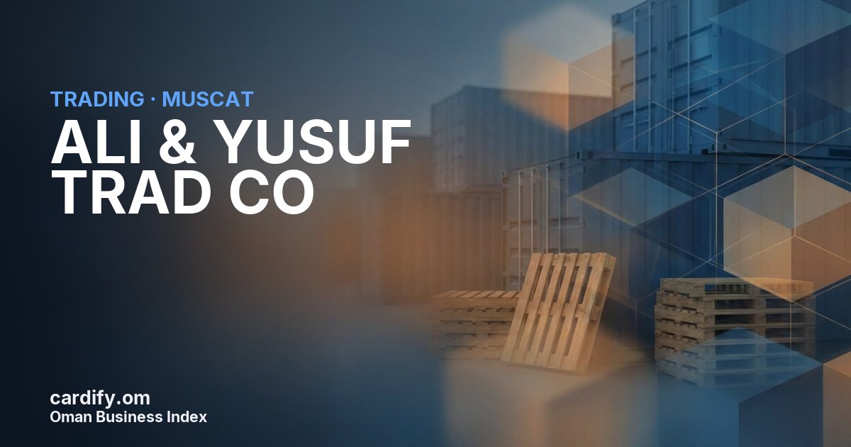 ALI & YUSUF TRAD CO, Trading in Muscat, Oman