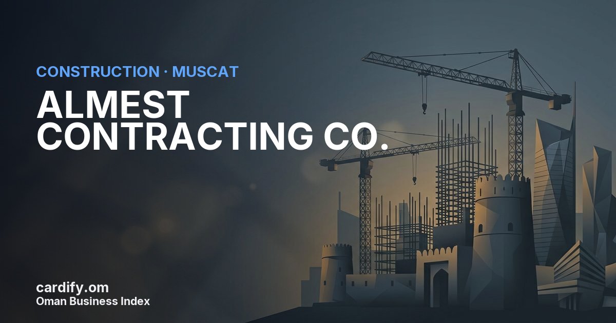 ALMEST CONTRACTING CO. L.L.C, Construction in Muscat, Oman