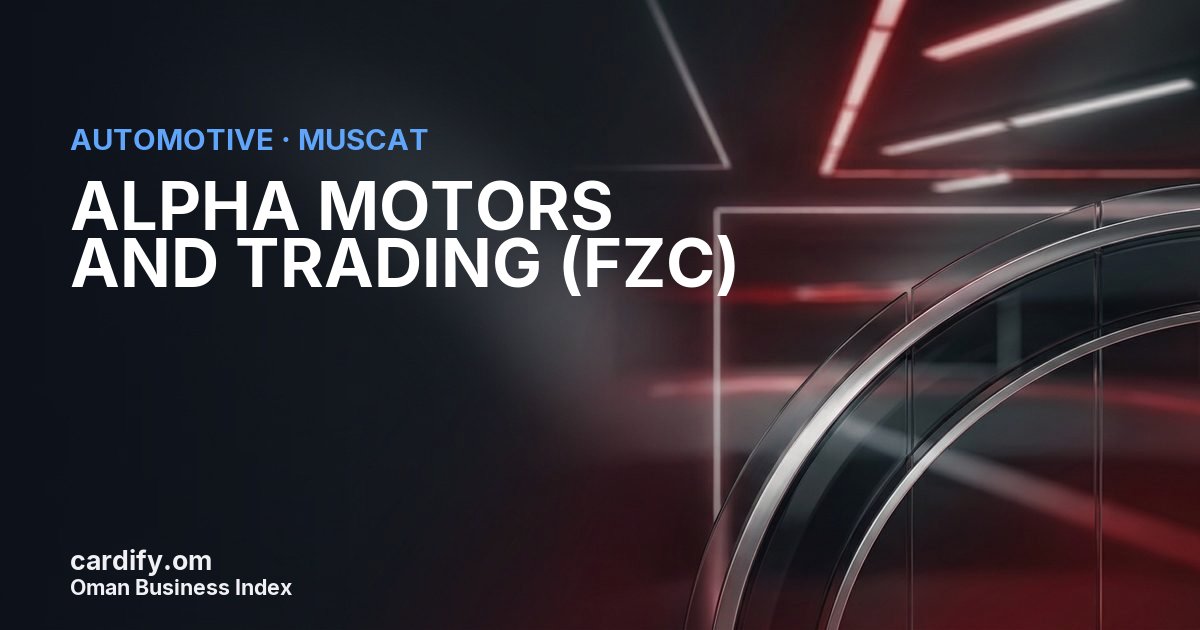 ALPHA MOTORS AND TRADING (FZC) LLC, Automotive in Muscat, Oman