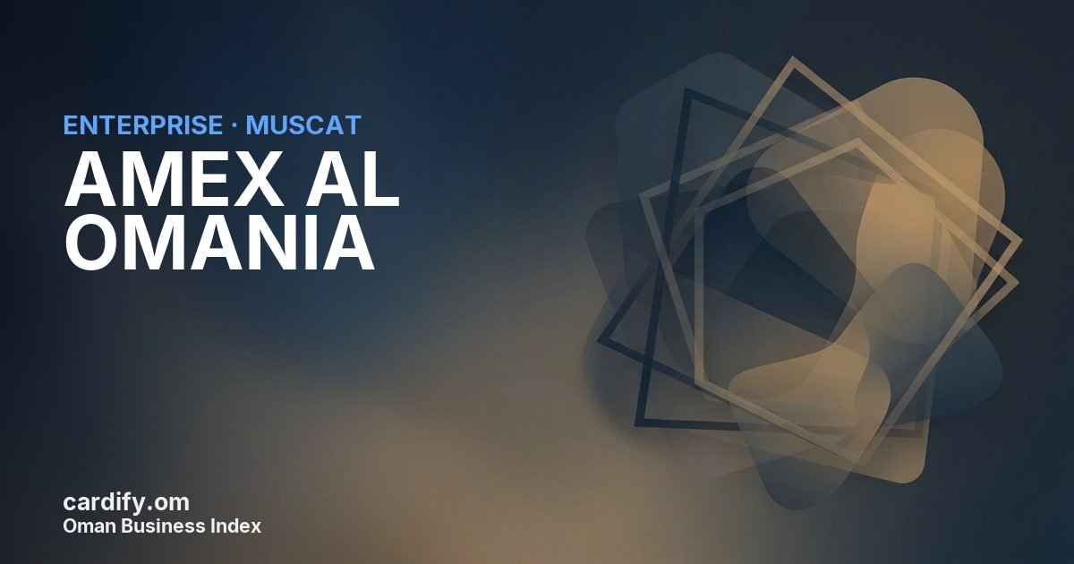 AMEX AL OMANIA LLC, Other in Muscat, Oman