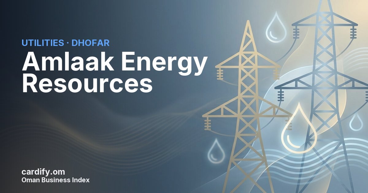 Amlaak Energy Resources LLC, Utilities in Dhofar, Oman