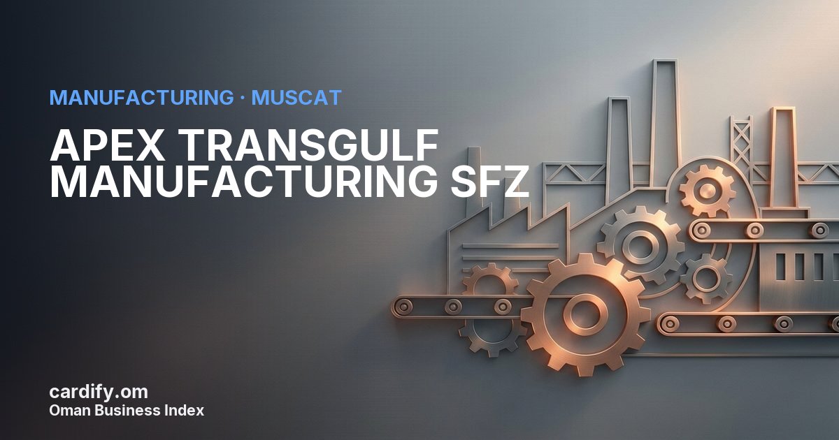 APEX TRANSGULF MANUFACTURING SFZ LLC, Manufacturing in Muscat, Oman