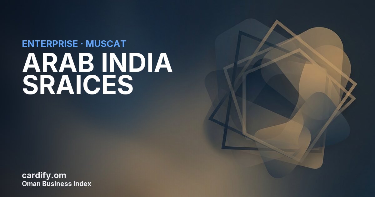ARAB INDIA SRAICES LLC, Other in Muscat, Oman