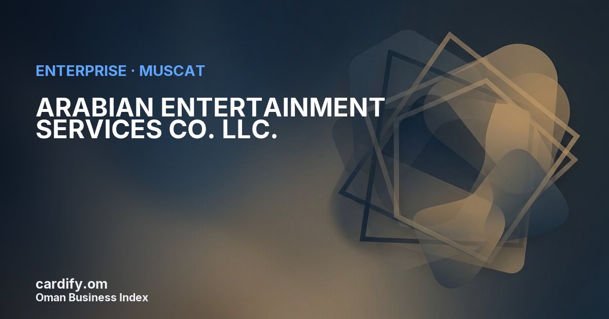 ARABIAN ENTERTAINMENT SERVICES CO. LLC., Other in Muscat, Oman