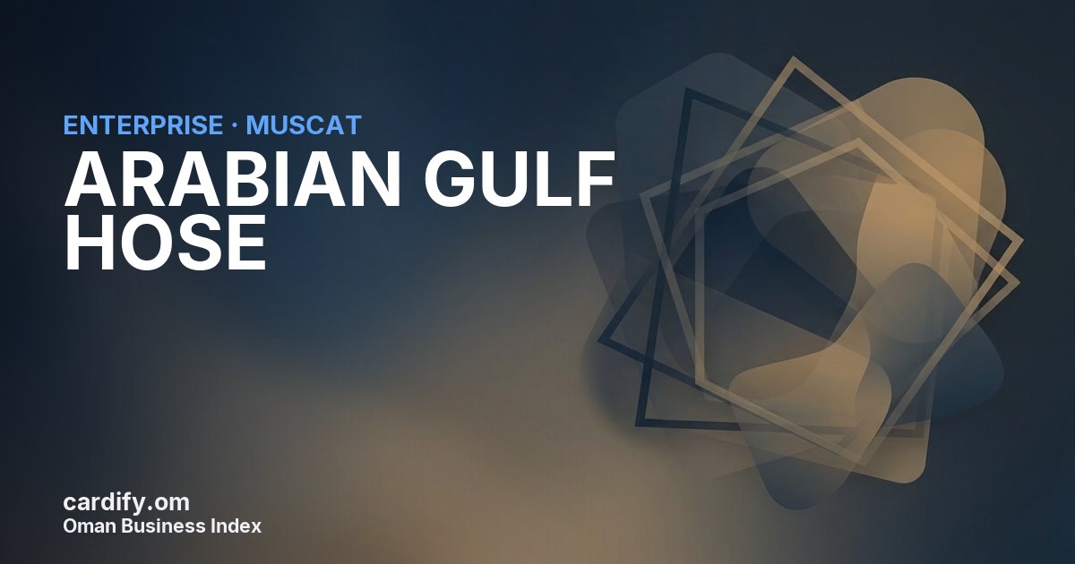 ARABIAN GULF HOSE L.L.C, Other in Muscat, Oman