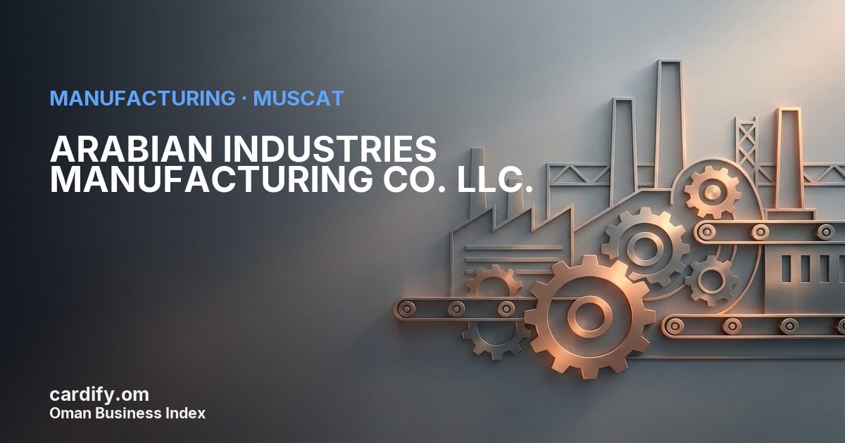 ARABIAN INDUSTRIES MANUFACTURING CO. LLC., Manufacturing in Muscat, Oman