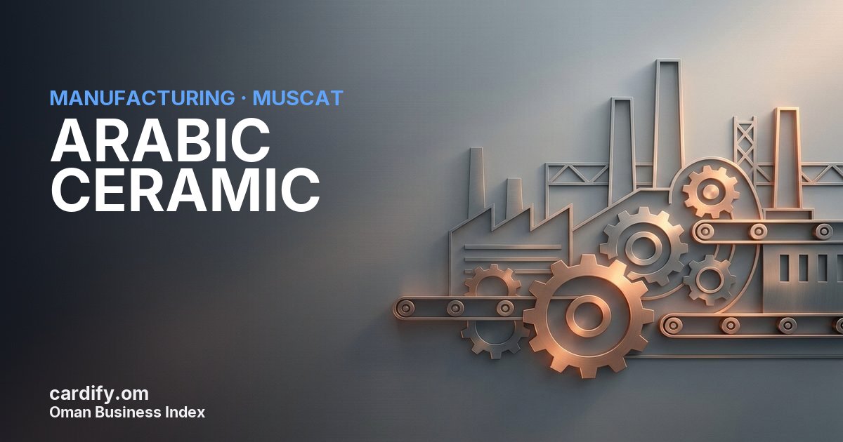 ARABIC CERAMIC L.L.C, Manufacturing in Muscat, Oman