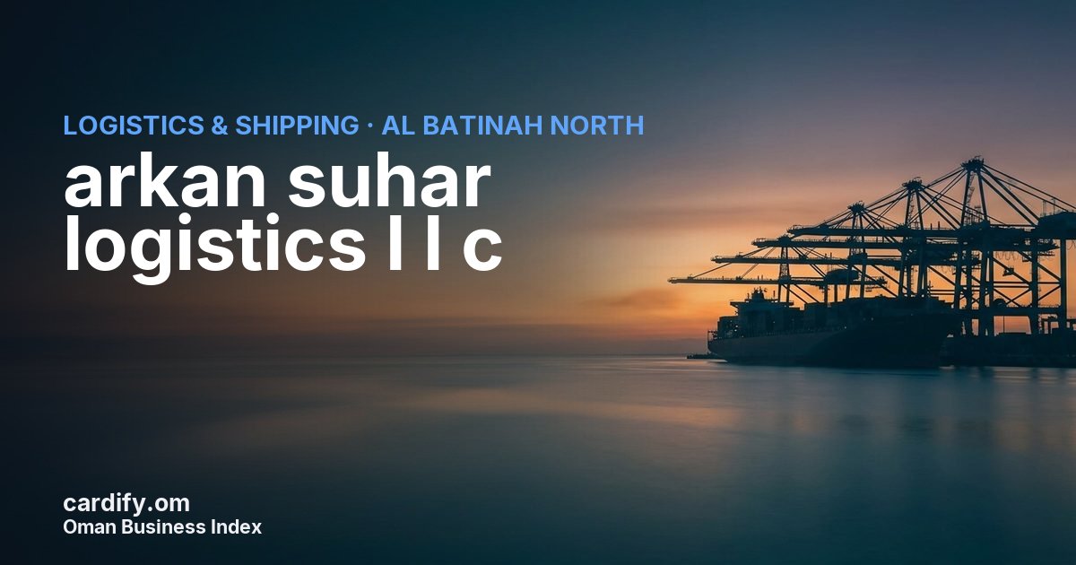 arkan suhar logistics l l c, Logistics & Shipping in Al Batinah North, Oman