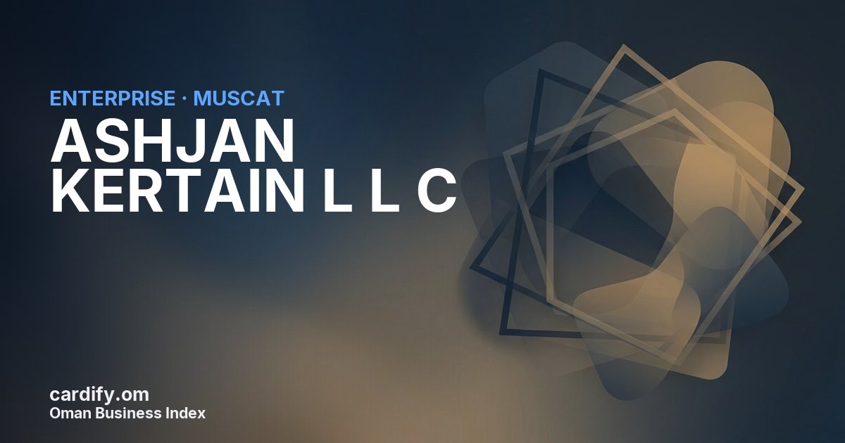 ASHJAN KERTAIN L L C, Other in Muscat, Oman