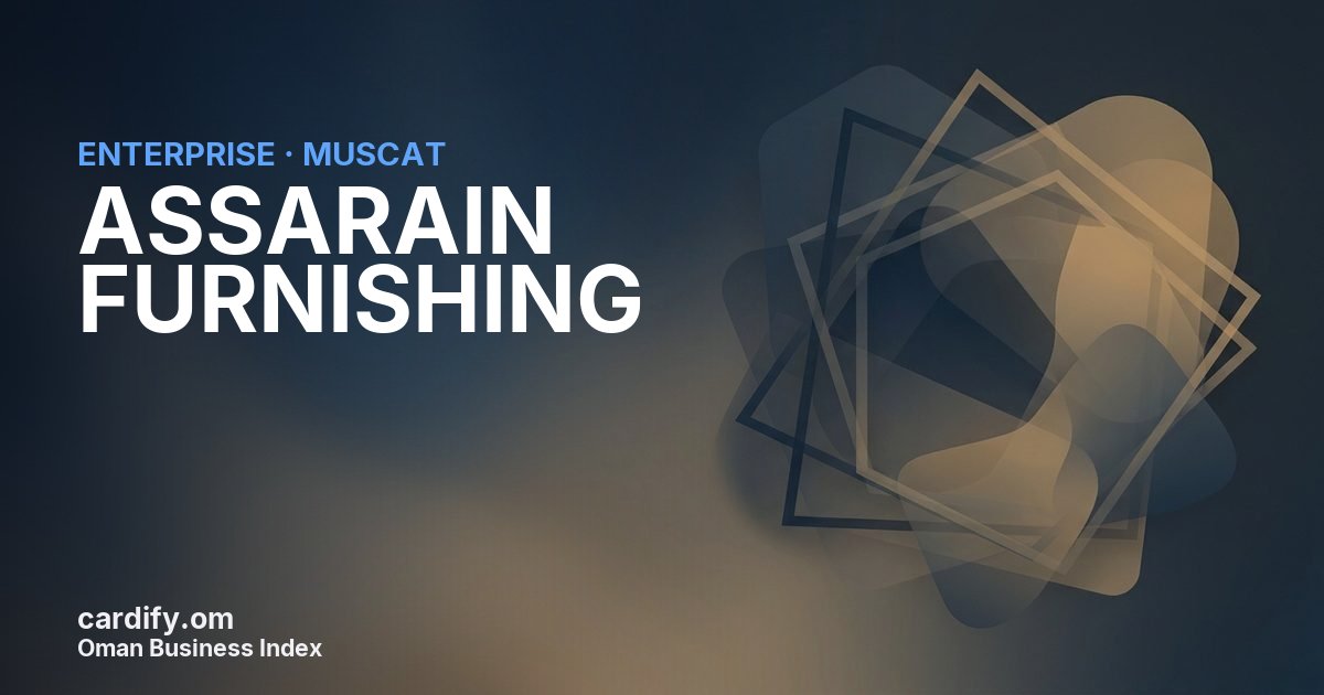 ASSARAIN FURNISHING L.L.C, Other in Muscat, Oman