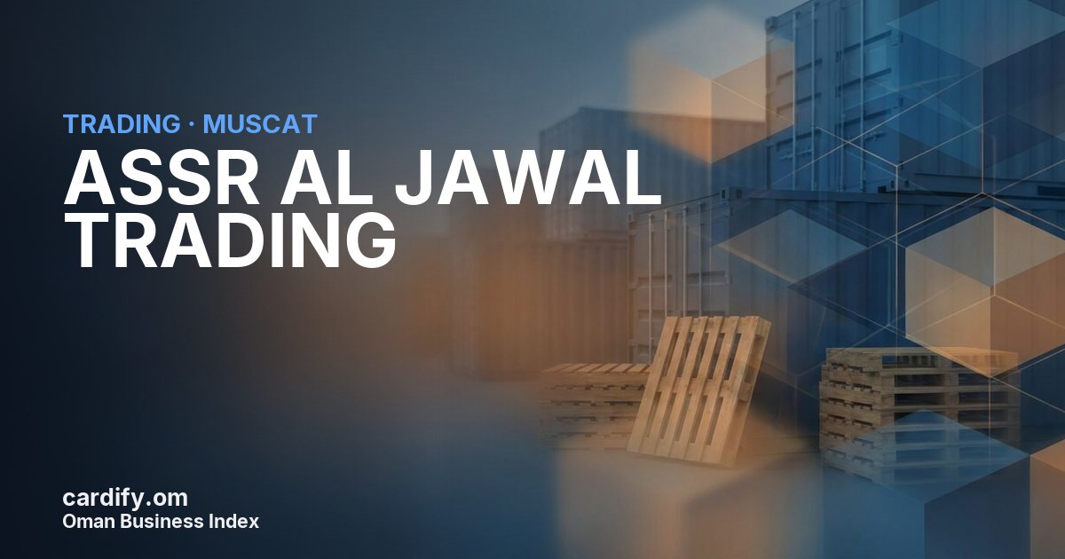 ASSR AL JAWAL TRADING, Trading in Muscat, Oman