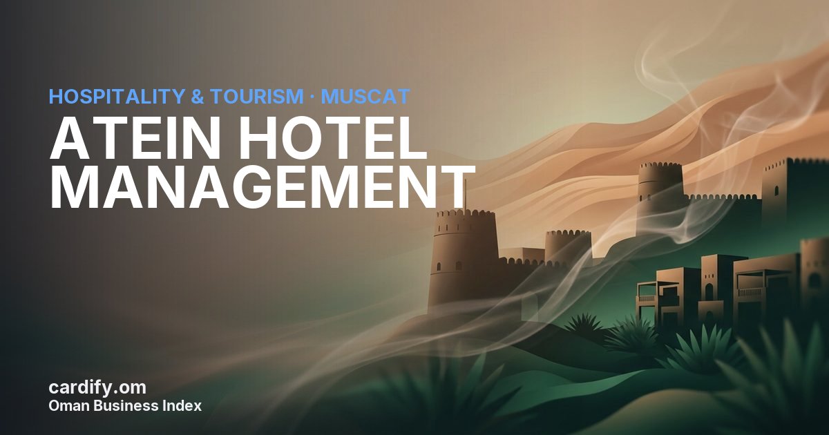 ATEIN HOTEL MANAGEMENT L.L.C., Hospitality & Tourism in Muscat, Oman