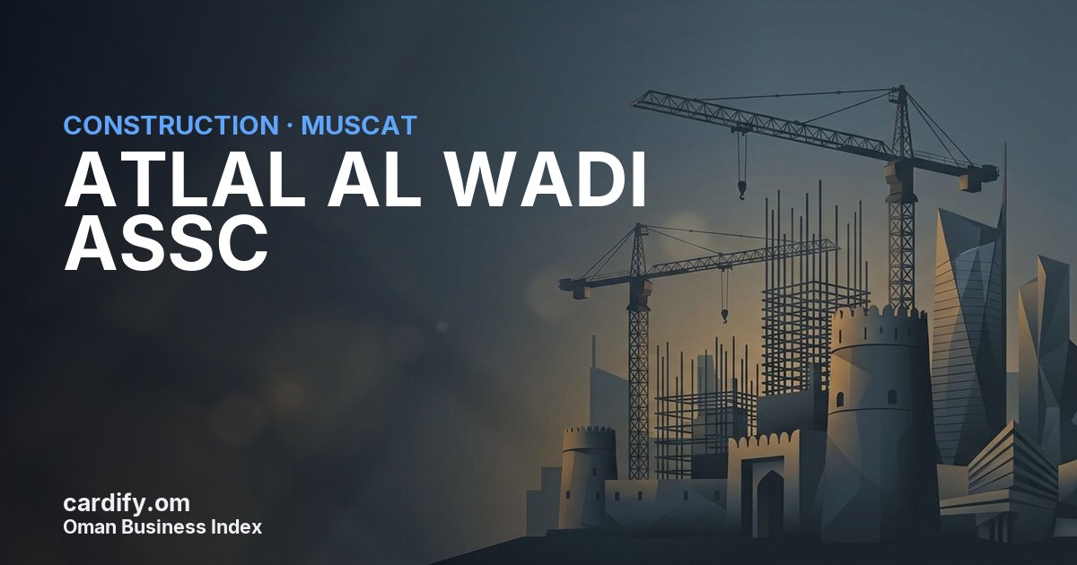 ATLAL AL WADI ASSC, Construction in Muscat, Oman