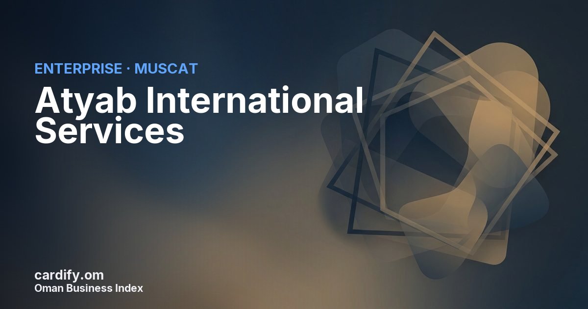 Atyab International Services LLC, Other in Muscat, Oman