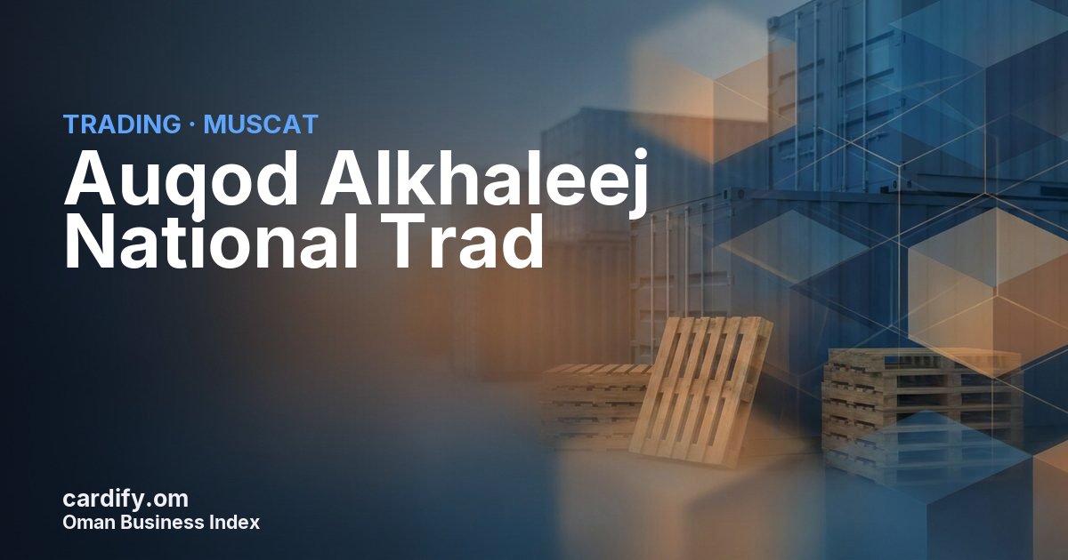 Auqod Alkhaleej National Trad, Trading in Muscat, Oman