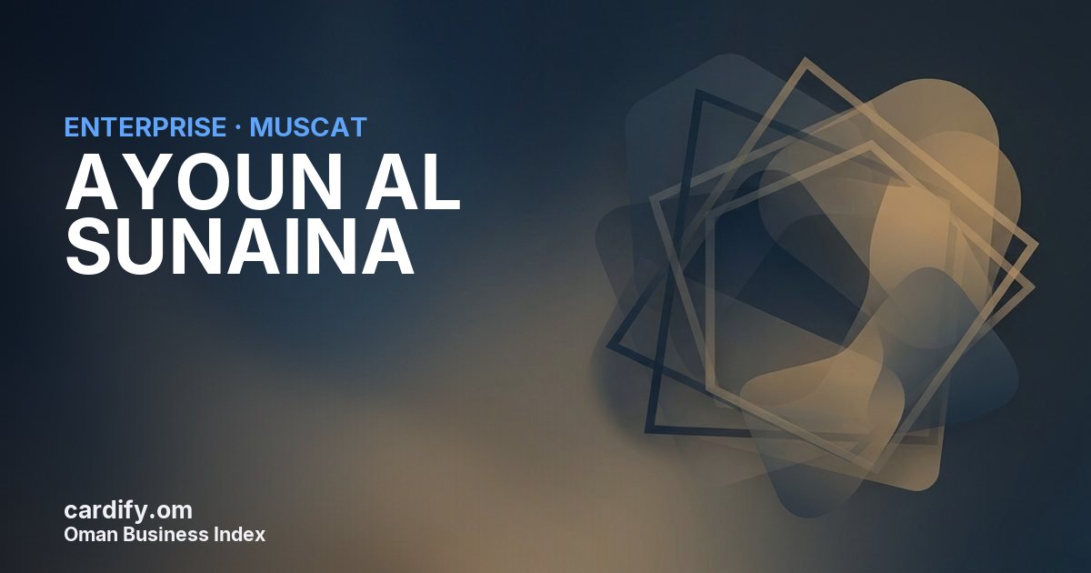 AYOUN AL SUNAINA L.L.C, Other in Muscat, Oman