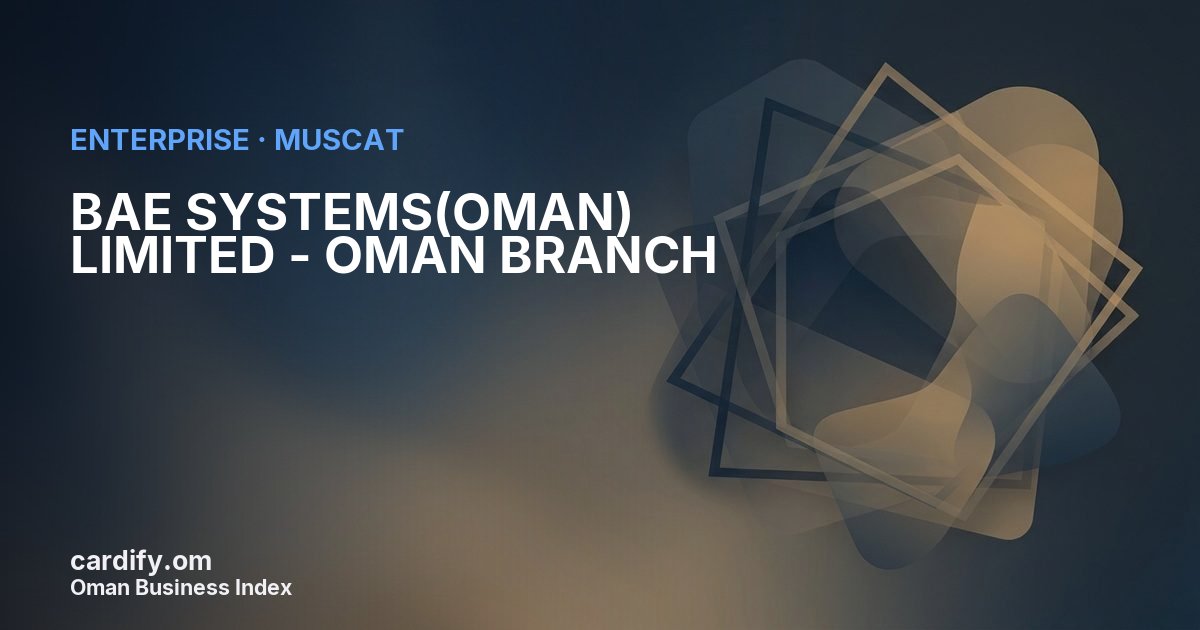 BAE SYSTEMS(OMAN) LIMITED - OMAN BRANCH, Other in Muscat, Oman