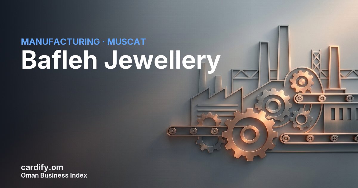 Bafleh Jewellery SPC, Manufacturing in Muscat, Oman