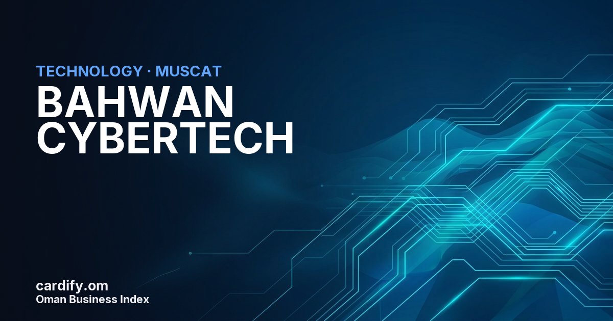 BAHWAN CYBERTECH L.L.C., Technology in Muscat, Oman