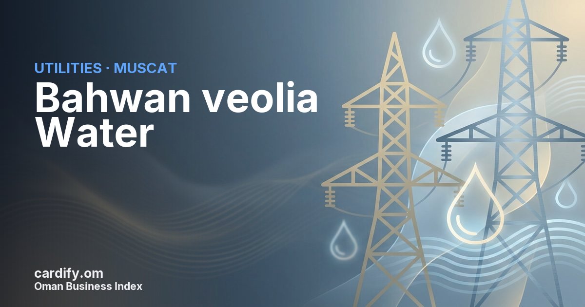 Bahwan veolia Water, Utilities in Muscat, Oman