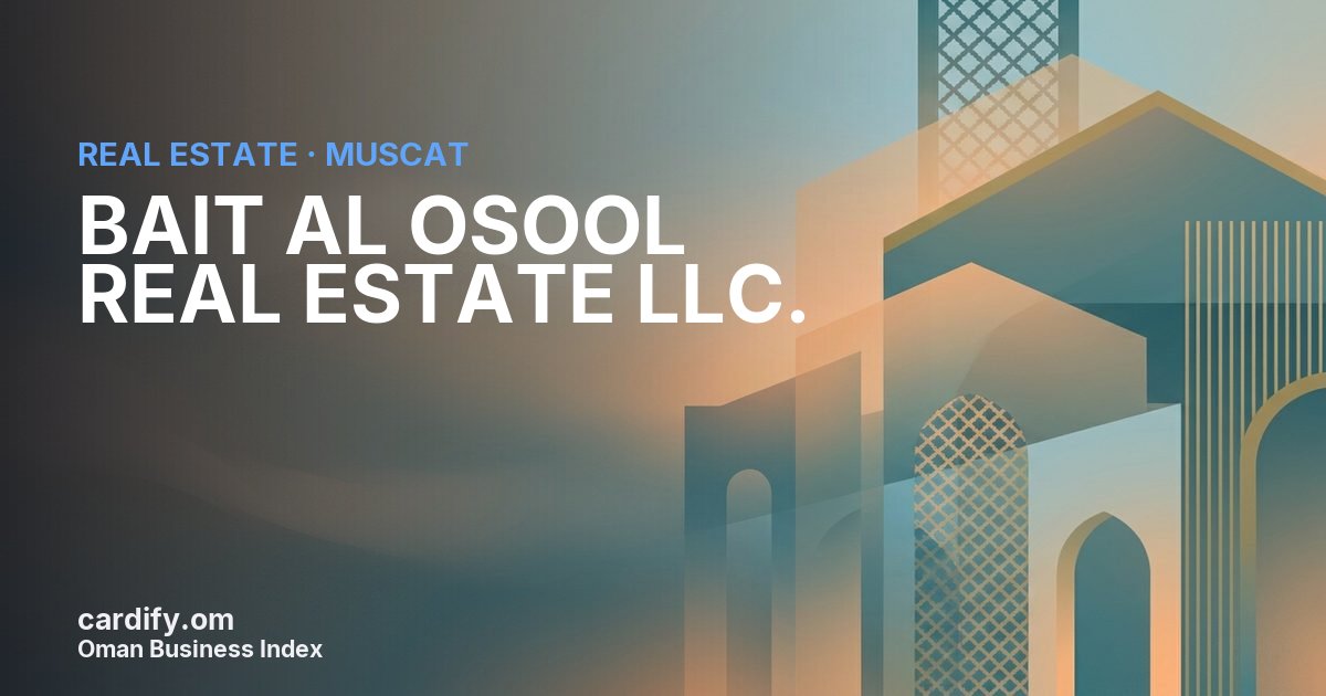 BAIT AL OSOOL REAL ESTATE LLC., Real Estate in Muscat, Oman
