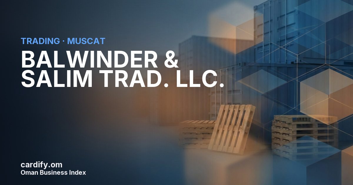 BALWINDER & SALIM TRAD.  LLC., Trading in Muscat, Oman