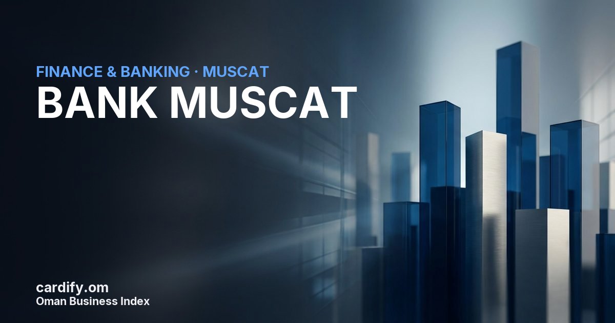 BANK MUSCAT (SAOG), Finance & Banking in Muscat, Oman