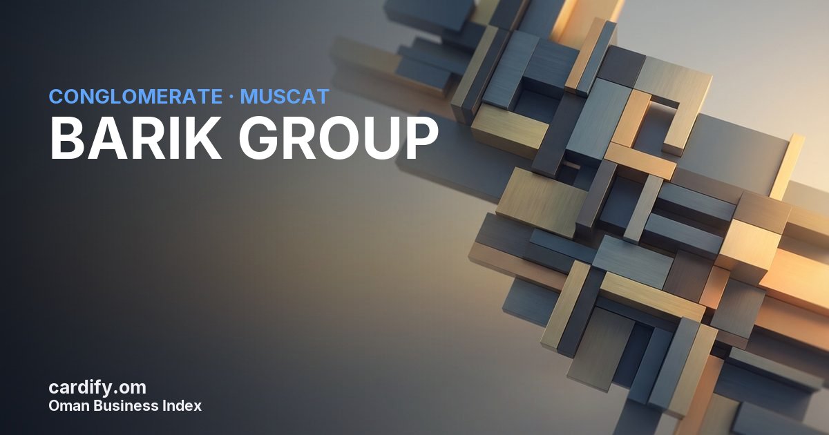 BARIK GROUP L.L.C., Conglomerate in Muscat, Oman