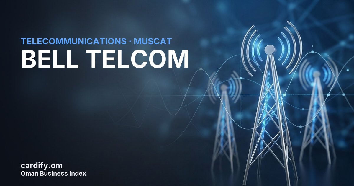 BELL TELCOM L.L.C, Telecommunications in Muscat, Oman