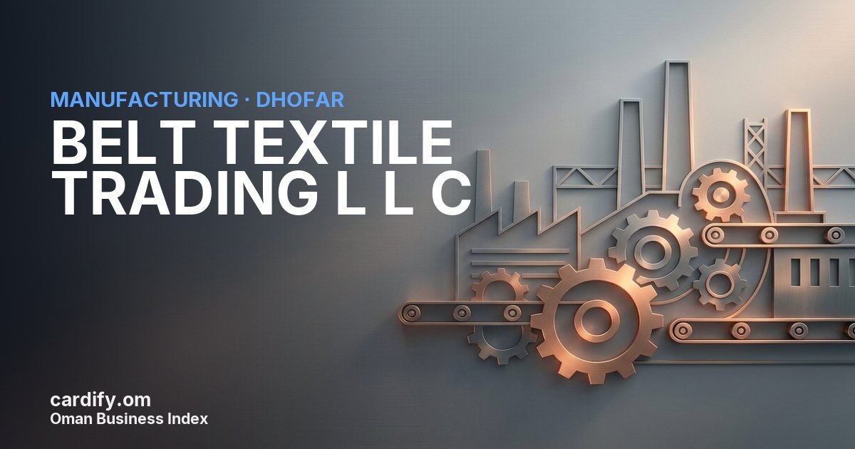 BELT TEXTILE TRADING L L C (SALALAH FREE ZONE), Manufacturing in Dhofar, Oman