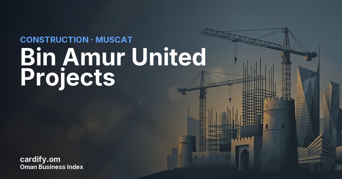 Bin Amur United Projects, Construction in Muscat, Oman