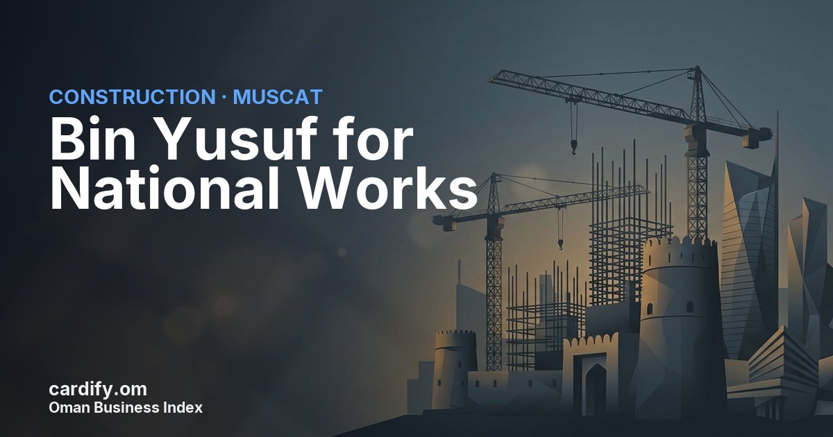 Bin Yusuf for National Works, Construction in Muscat, Oman