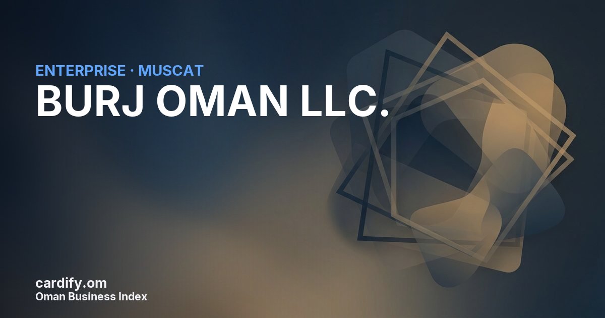 BURJ OMAN LLC., Other in Muscat, Oman