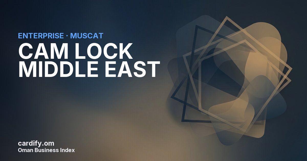 CAM LOCK MIDDLE EAST L.L.C., Other in Muscat, Oman