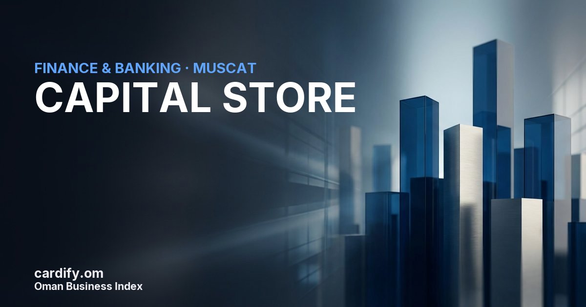 CAPITAL STORE L.L.C, Finance & Banking in Muscat, Oman