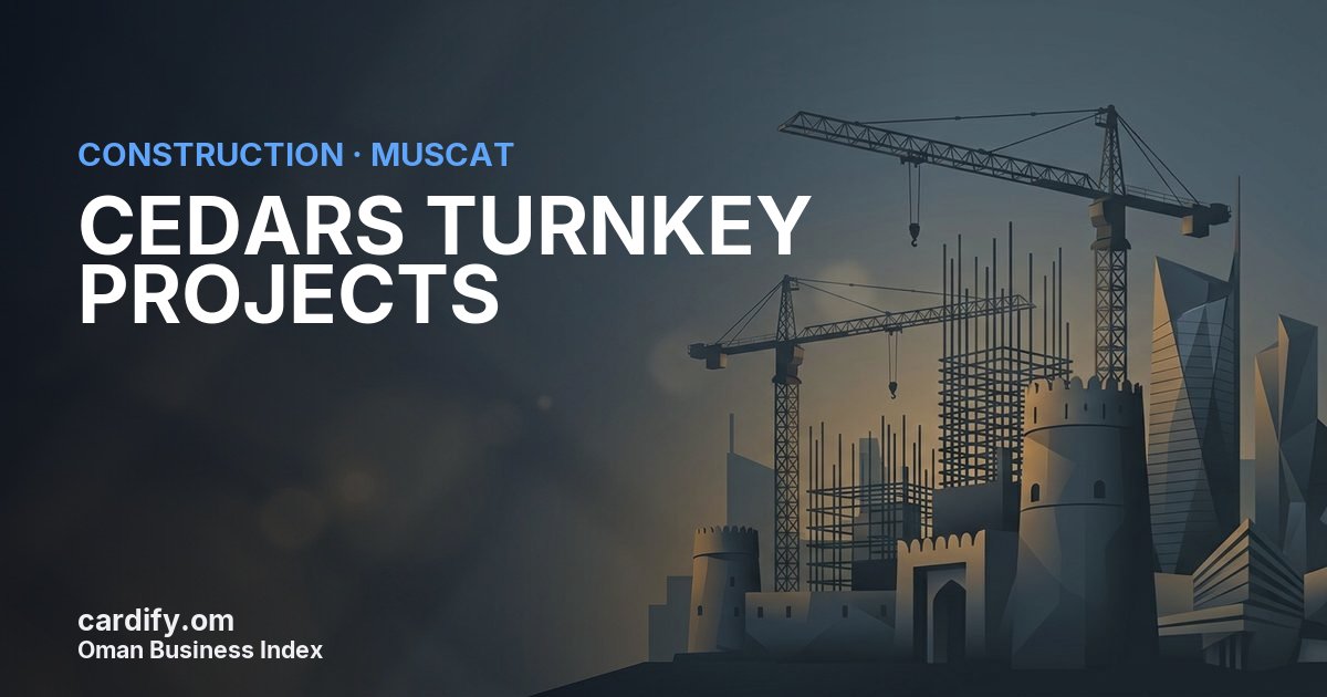 CEDARS TURNKEY PROJECTS L.L.C., Construction in Muscat, Oman