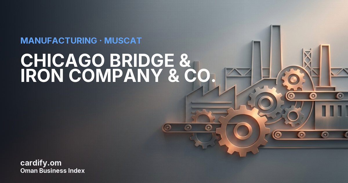 CHICAGO BRIDGE & IRON COMPANY & CO. L.L.C., Manufacturing in Muscat, Oman