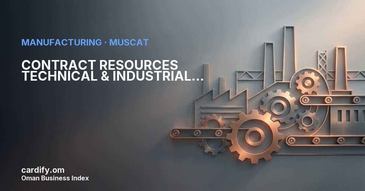 CONTRACT RESOURCES TECHNICAL & INDUSTRIAL SERVICES L.L.C., Manufacturing in Muscat, Oman
