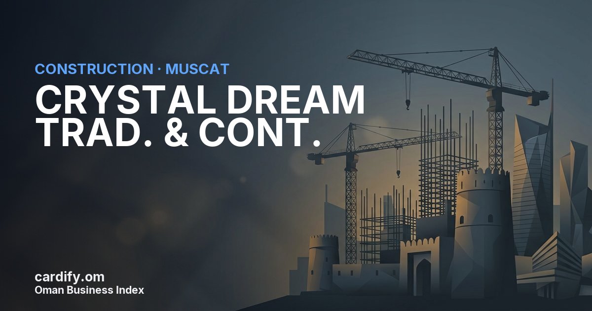 CRYSTAL DREAM TRAD. & CONT. L.L.C., Construction in Muscat, Oman