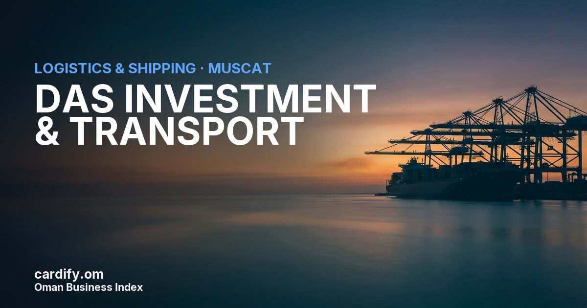 DAS INVESTMENT & TRANSPORT L.L.C, Logistics & Shipping in Muscat, Oman