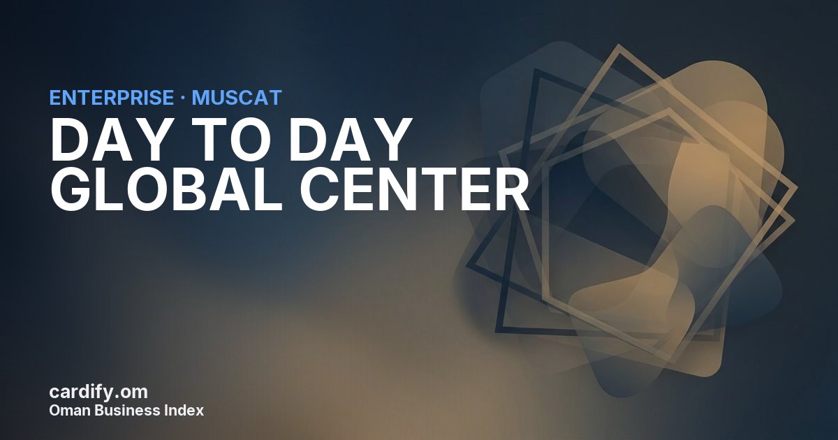 DAY TO DAY GLOBAL CENTER, Other in Muscat, Oman