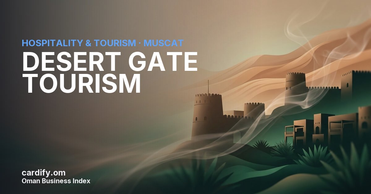 DESERT GATE TOURISM LLC, Hospitality & Tourism in Muscat, Oman
