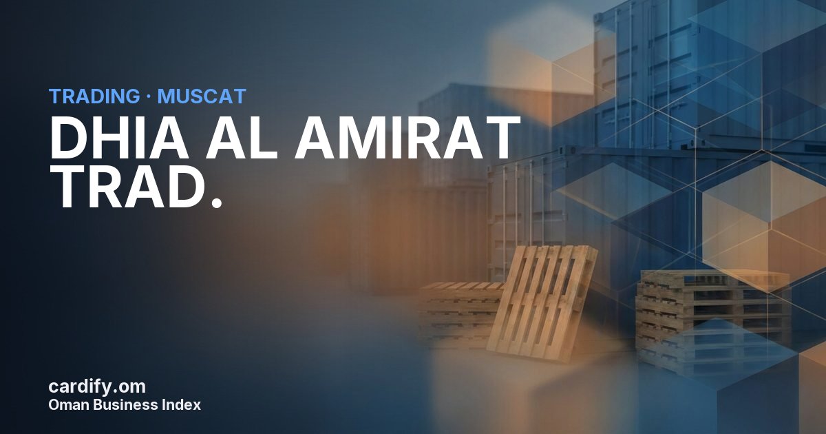 DHIA AL AMIRAT TRAD., Trading in Muscat, Oman