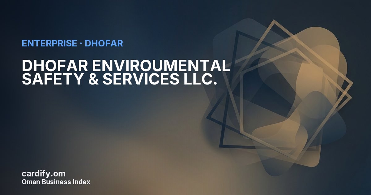 DHOFAR ENVIROUMENTAL SAFETY & SERVICES LLC., Other in Dhofar, Oman