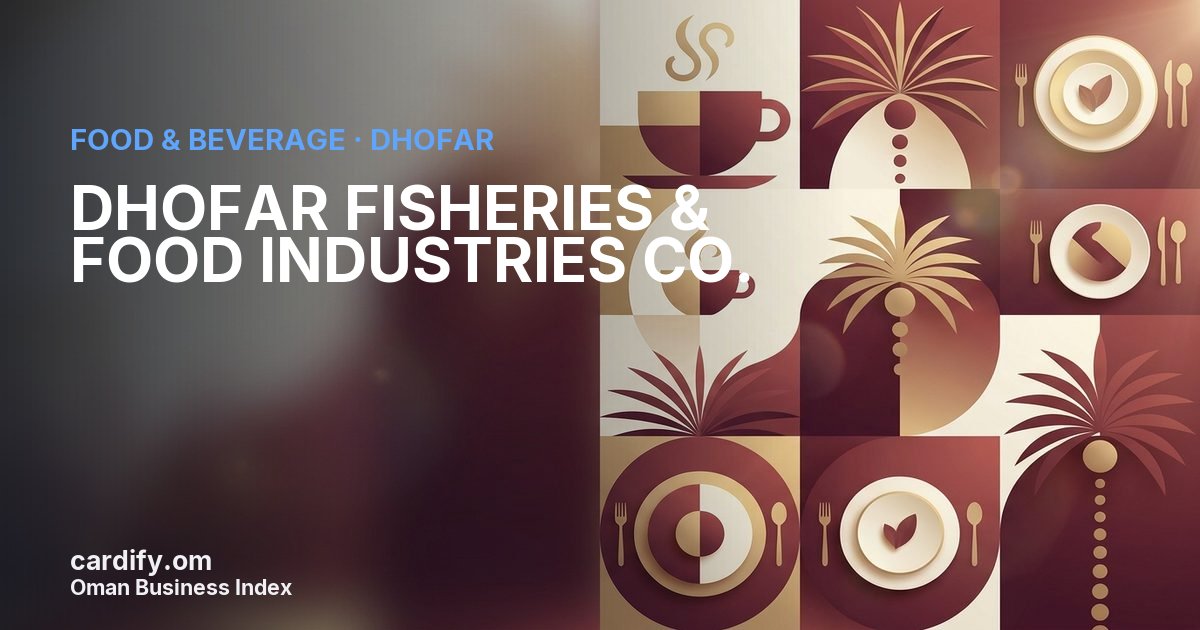 DHOFAR FISHERIES & FOOD INDUSTRIES CO.(S.A.O.C), Food & Beverage in Dhofar, Oman